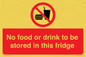 PH7882: No food or drink to be stored in this fridge