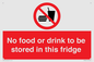 PH7882: No food or drink to be stored in this fridge