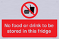 PH7882: No food or drink to be stored in this fridge