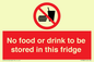PH7882: No food or drink to be stored in this fridge