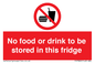 PH7882: No food or drink to be stored in this fridge