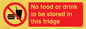 PH7882: No food or drink to be stored in this fridge