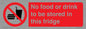 PH7882: No food or drink to be stored in this fridge