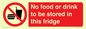PH7882: No food or drink to be stored in this fridge