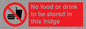 PH7882: No food or drink to be stored in this fridge