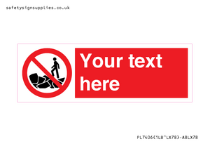 PL7406: Custom No climbing on rocks