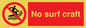 PL7452: No surf craft