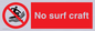 PL7452: No surf craft