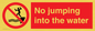 PL7453: No jumping into the water