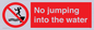 PL7453: No jumping into the water