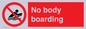 PL7455: No body boarding