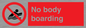 PL7455: No body boarding