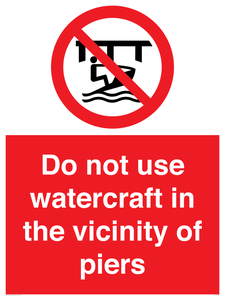 PL7463: Do not use watercraft in the vicinity of piers