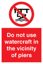 PL7463: Do not use watercraft in the vicinity of piers