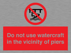 PL7463: Do not use watercraft in the vicinity of piers