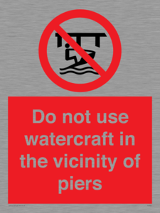 PL7463: Do not use watercraft in the vicinity of piers