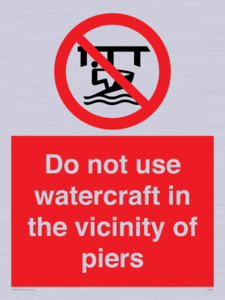 PL7463: Do not use watercraft in the vicinity of piers
