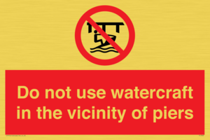 PL7463: Do not use watercraft in the vicinity of piers