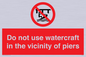PL7463: Do not use watercraft in the vicinity of piers