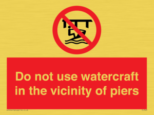 PL7463: Do not use watercraft in the vicinity of piers