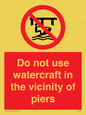 PL7463: Do not use watercraft in the vicinity of piers