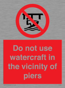PL7463: Do not use watercraft in the vicinity of piers