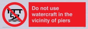 PL7463: Do not use watercraft in the vicinity of piers