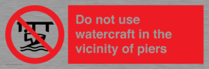 PL7463: Do not use watercraft in the vicinity of piers