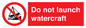 PL7465: Do not launch watercraft
