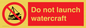 PL7465: Do not launch watercraft