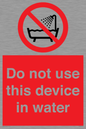 PL7642: Do not use this device in water