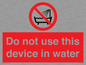 PL7642: Do not use this device in water