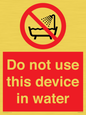 PL7642: Do not use this device in water