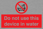PL7642: Do not use this device in water