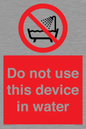 PL7642: Do not use this device in water