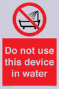 PL7642: Do not use this device in water