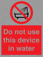 PL7642: Do not use this device in water