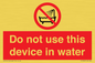 PL7642: Do not use this device in water