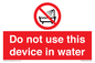 PL7642: Do not use this device in water