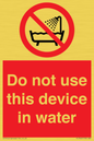 PL7642: Do not use this device in water