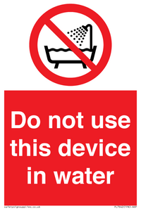 PL7642: Do not use this device in water