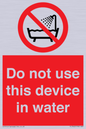 PL7642: Do not use this device in water