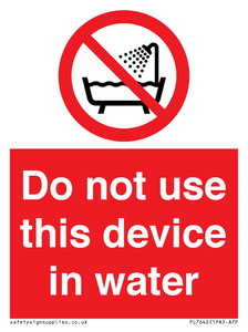 PL7642: Do not use this device in water
