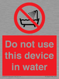 PL7642: Do not use this device in water