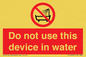 PL7642: Do not use this device in water