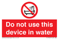 PL7642: Do not use this device in water