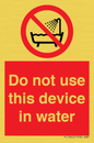 PL7642: Do not use this device in water
