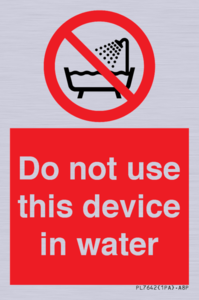 PL7642: Do not use this device in water
