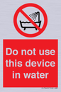 PL7642: Do not use this device in water