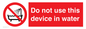 PL7642: Do not use this device in water